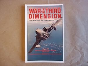 Immagine del venditore per War in the Third Dimension. Essays in Contemporary Air Power. venduto da Carmarthenshire Rare Books