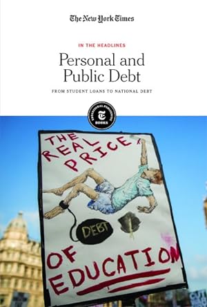 Image du vendeur pour Personal and Public Debt : From Student Loans to National Debt mis en vente par GreatBookPrices