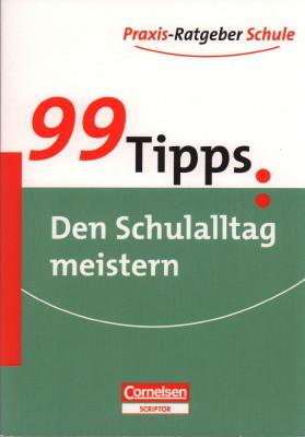 99 Tipps: Den Schulalltag meistern.