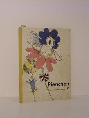 Pienchen. Die Geschichte einer ungezogenen Biene erzählt und gemalt von Gerhard Oberländer.