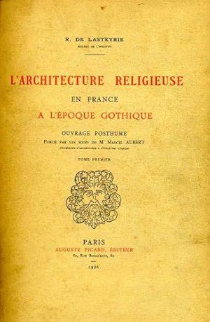 Bild des Verkufers fr L'architecture religieuse en France  l'poque gothique. zum Verkauf von JLG_livres anciens et modernes