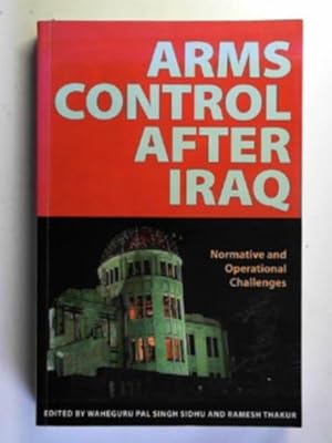 Seller image for Arms control after Iraq: normative and operational challenges for sale by Cotswold Internet Books