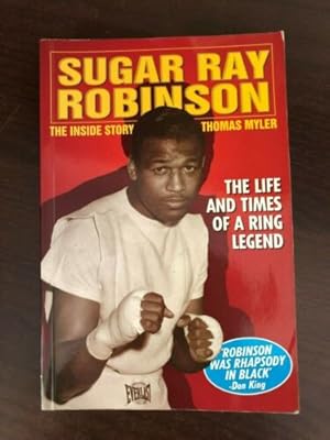 Imagen del vendedor de SUGAR RAY ROBINSON - THE INSIDE STORY a la venta por Happyfish Books