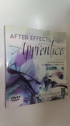 Imagen del vendedor de Focal Press: After Effects Apprentice 2nd edition version CS4 - Trish and Chris Meyer. DVD Included a la venta por El Boletin