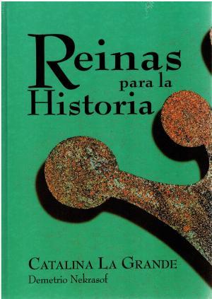 Seller image for REINAS PARA LA HISTORIA CATALINA LA GRANDE for sale by Librovicios