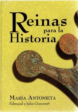 Seller image for REINAS PARA LA HISTORIA MARA ANTONIETA for sale by Librovicios