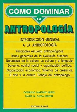 Imagen del vendedor de Cmo dominar la antropologa. Introduccin general a la antropologa a la venta por Librera Cajn Desastre