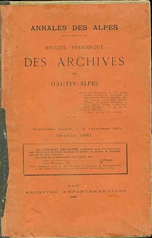 Annales des Hautes-Alpes.Recueil périodique des Archives des Hautes-Alpes . Année 1899.Année 1900