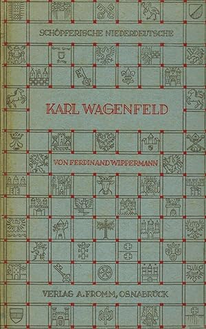 Seller image for Karl Wagenfeld. Ein Bchlein des Dankes und der Verehrung (Schpferische Niederdeutsche Band 6) for sale by Paderbuch e.Kfm. Inh. Ralf R. Eichmann