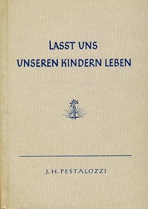 Seller image for Lasst uns unsern Kindern leben for sale by Paderbuch e.Kfm. Inh. Ralf R. Eichmann