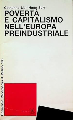 Immagine del venditore per Povert e capitalismo nell'Europa preindustriale.: Trad. di Francesco Bosi, rev. di Luisa Tumellini. Universale paperbacks Il mulino; 193. venduto da Studio Bibliografico Adige