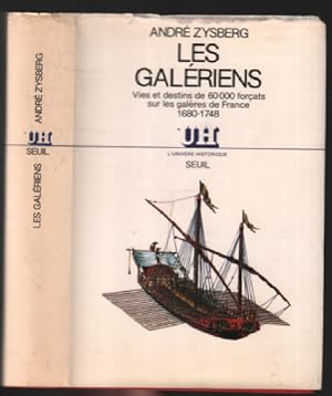 Image du vendeur pour Les galriens - Vies et destins de 60000 forats sur les galres de France 1680-1748 mis en vente par librairie philippe arnaiz