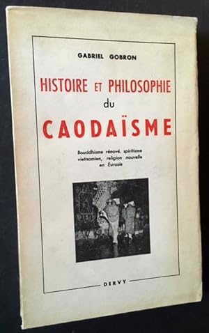 Bild des Verkufers fr Historie et Philosophie du Caodaisme: Bouddhisme Renove, Spiritisme Vietnamien, Religion Nouvelle en Eurasie zum Verkauf von APPLEDORE BOOKS, ABAA