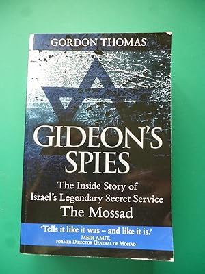 Gideon's Spies The Inside Story Of Israel's Legendary Secret Service The Mossad