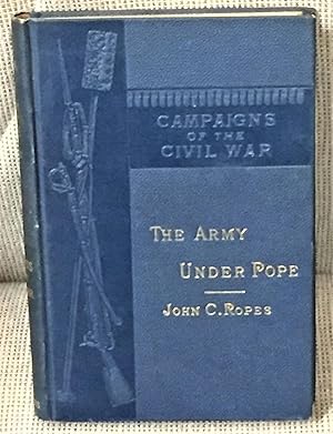 Image du vendeur pour The Army under Pope, Campaigns of the Civil War, Part IV mis en vente par My Book Heaven