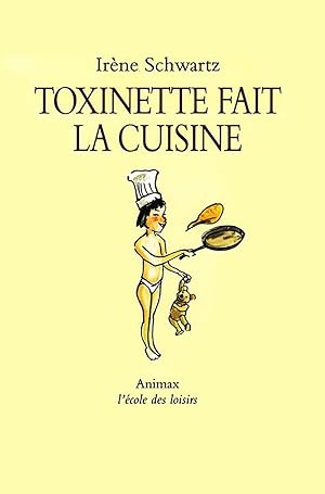 Toxinette Fait La Cuisine