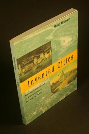 Bild des Verkufers fr Invented cities. The creation of landscape in nineteenth-century New York & Boston. zum Verkauf von Steven Wolfe Books