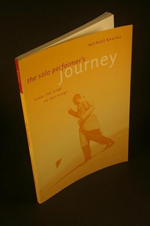 Imagen del vendedor de The solo performer's journey: from the page to the stage. a la venta por Steven Wolfe Books