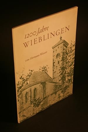 Seller image for 1200 Jahre Wieblingen. Mit der Geschichte der wieblinger Adelsfamilie der Reichsfreiherren von La Roche-Starkenfeld. for sale by Steven Wolfe Books