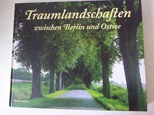 Image du vendeur pour Traumlandschaften zwischen Berlin und Ostsee. Hardcover mis en vente par Deichkieker Bcherkiste