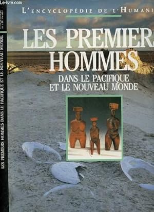 Seller image for Les premiers hommes : Dans le Pacifique et le Nouveau Monde (L'encyclopdie de l'humanit) for sale by Le-Livre