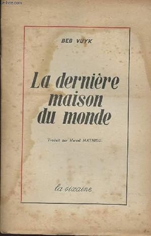 Bild des Verkufers fr La dernire maison du monde zum Verkauf von Le-Livre