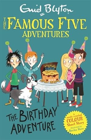 Imagen del vendedor de Famous Five Colour Short Stories: the Birthday Adventure a la venta por GreatBookPrices