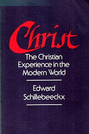 Bild des Verkufers fr Christ : The Christian Experience in the Modern World zum Verkauf von Pendleburys - the bookshop in the hills