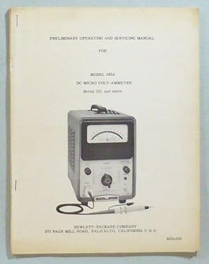 Bild des Verkufers fr Preliminary Operating and Servicing Manual for Model 425A DC Volt-ammeter, Serial 101 and above. zum Verkauf von Patrik Andersson, Antikvariat.