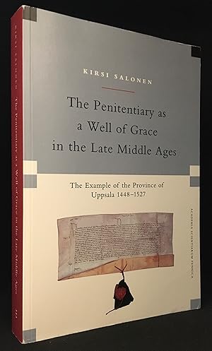 Seller image for The Penitentiary As a Well of Grace in the Late Middle Ages; The Example of the Province of Uppsala 1448-1527 for sale by Burton Lysecki Books, ABAC/ILAB