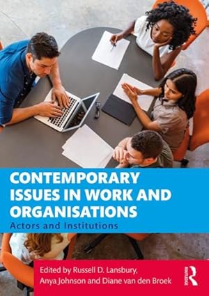 Seller image for Contemporary Issues in Work and Organisations : Actors and Institutions for sale by GreatBookPrices