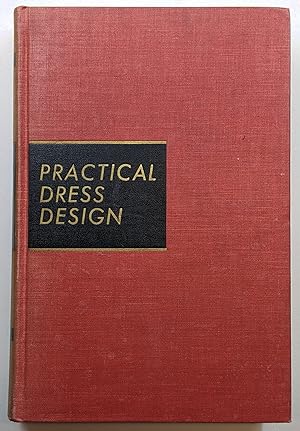 Seller image for PRACTICAL DRESS DESIGN : PRINCIPLES OF FITTING AND PATTERN MAKING for sale by The Sensible Magpie