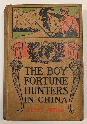 Image du vendeur pour THE BOY FORTUNE HUNTERS IN CHINA mis en vente par The Sensible Magpie