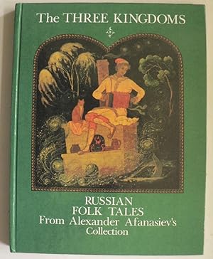 Bild des Verkufers fr The Three Kingdoms - Russian Folk Tales From Alexander Afanasiev`s Collection zum Verkauf von Antiquariat UPP