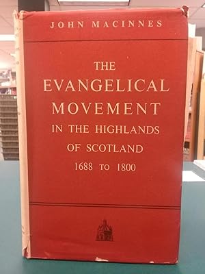 Image du vendeur pour The Evangelical Movement in the Highlands of Scotland 1688 to 1800 mis en vente par Regent College Bookstore