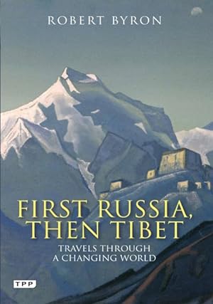 Seller image for First Russia, Then Tibet : Travels Through a Changing World for sale by GreatBookPrices