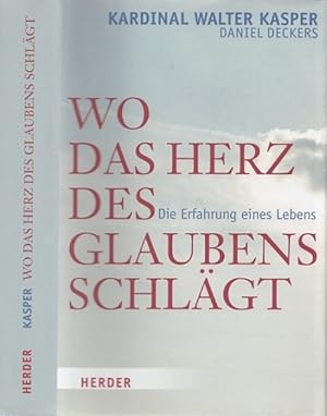 Seller image for Wo das Herz des Glaubens schlgt. Die Erfahrung eines Lebens. for sale by Antiquariat an der Nikolaikirche
