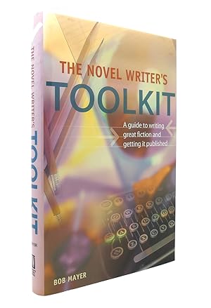 Immagine del venditore per THE NOVEL WRITER'S TOOLKIT A Guide to Writing Novels and Getting Published venduto da Rare Book Cellar