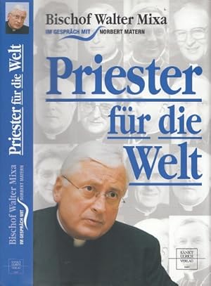 Seller image for Priester fr die Welt. Bischof Walter Mixa im Gesprch mit Norbert Matern. for sale by Antiquariat an der Nikolaikirche