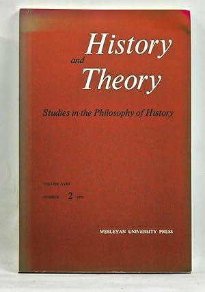 Image du vendeur pour History and Theory: Studies in the Philosophy of History, Volume 18, Number 2 (1979) mis en vente par Cat's Cradle Books