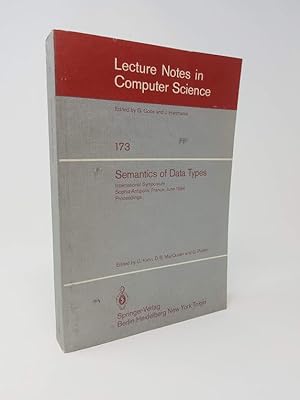 Seller image for Semantics of Data Types: International Symposium Sophia-Antipolis, France, June 1984 Proceedings for sale by Munster & Company LLC, ABAA/ILAB