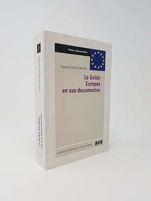 Bild des Verkufers fr La Union Europea En Sus Documentos zum Verkauf von Munster & Company LLC, ABAA/ILAB