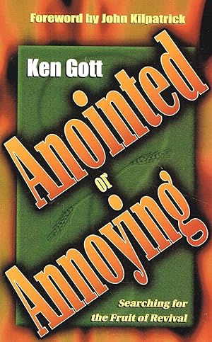 Anointed Or Annoying : Searching For The Fruit Of Revival : SIGNED COPY :