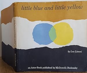 Imagen del vendedor de LITTLE BLUE AND LITTLE YELLOW a la venta por MARIE BOTTINI, BOOKSELLER