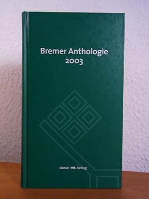 Bild des Verkufers fr Bremer Anthologie 2003 zum Verkauf von Antiquariat Weber