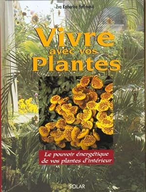 Immagine del venditore per Vivre avec vos plantes venduto da Chapitre.com : livres et presse ancienne