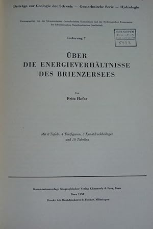 Bild des Verkufers fr ber die Energieverhltnisse des Brienzersees. (= Beitrge zur Geologie der Schweiz / Geotechnische Serie = Srie gotechnique / Hrsg. Schweizerische Naturforschende Gesellschaft, Schweizerische Geotechnische Kommission / Hydrologie / Schweizerische Naturforschende Gesellschaft, Hydrologische Kommission ; Lfg. 7) zum Verkauf von Antiquariat Bookfarm