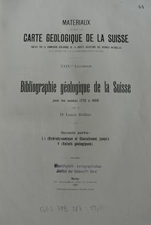 Bibliographie geologique de la Suisse pour les annees 1770 a 1900. Seconde Partie: L1 (Hydrodynam...