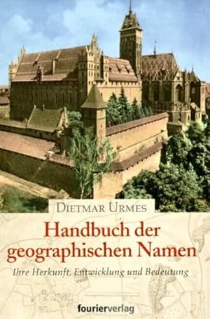 Bild des Verkufers fr Handbuch der geographischen Namen: Ihre Herkunft, Entwicklung und Bedeutung zum Verkauf von Gerald Wollermann