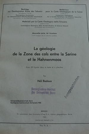 Imagen del vendedor de La gologie de la Zone des cols entre la Sarine et le Hahnenmoos. (= Materiaux pour la carte geologique de la Suisse. Ns 84. Livraison) a la venta por Antiquariat Bookfarm